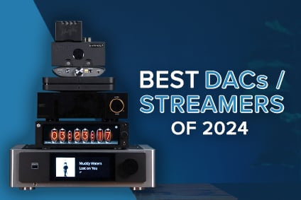 Best DACs / Streamers of 2024