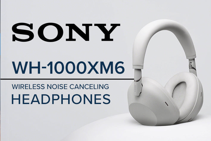 Sony WH-1000XM6 Wireless Noise Canceling Headphones